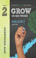 Grow In His Word For Kids