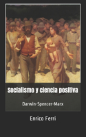 Socialismo y ciencia positiva: Darwin-Spencer-Marx