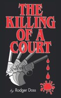 The Killing of a Court