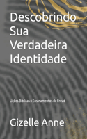 Descobrindo Sua Verdadeira Identidade