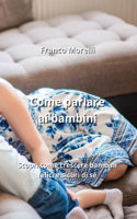 Come parlare ai bambini