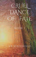 Cruel Dance of Fate: Book 1