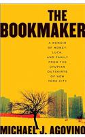 The Bookmaker: A Memoir of Money, Luck, and Family from the Utopian Outskirts of New York City