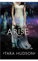 Arise
