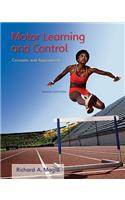 Motor Learning and Control: Concepts and Applications: Concepts and Applications(English)