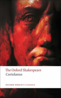 The Tragedy of Coriolanus: The Oxford Shakespeare