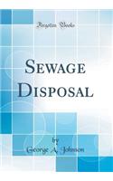 Sewage Disposal (Classic Reprint)