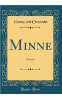 Minne: Roman (Classic Reprint)