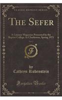 The Sefer, Vol. 2: A Literary Magazine Presented by the Baptist College AR Charleston, Spring 1971 (Classic Reprint)