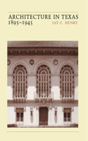 Architecture in Texas: 1895-1945(English)