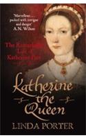 Katherine the Queen