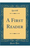 A First Reader (Classic Reprint)