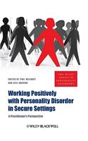 Working Positively with Personality Disorder in Secure Settings