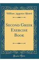 Second Greek Exercise Book (Classic Reprint)