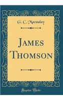 James Thomson (Classic Reprint)