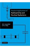 Practical Applications of Radioactivity and Nuclear Radiations