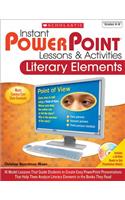Instant Powerpoint(r) Lessons & Activities: Literary Elements: 16 Model Lessons That Guide Students to Create Easy PowerPoint Presentations That Help Them Analyze Literary Elements in the Books They Read(Teaching Resources)