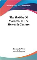 The Shaikhs Of Morocco, In The Sixteenth Century