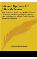 Life And Opinions Of Julius Melbourn