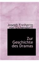 Zur Geschichte Des Dramas