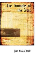 The Triumphs of the Cross