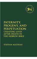 Paternity, Progeny, and Perpetuation