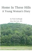 Home In These Hills - A Young Woman's Diary