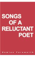 Songs of a Reluctant Poet