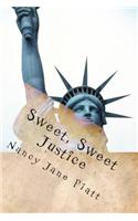 Sweet, Sweet Justice
