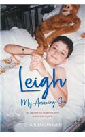 Leigh, My Amazing Son