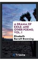 A Drama of Exile: And Other Poems: And Other Poems