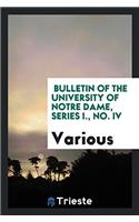 Bulletin of the University of Notre Dame, Series I., No. IV