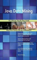 Java Data Mining the Ultimate Step-By-Step Guide