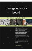 Change advisory board The Ultimate Step-By-Step Guide