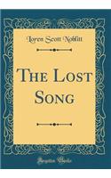 The Lost Song (Classic Reprint)