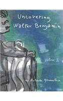 Uncovering Walter Benjamin