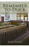 Remember to Duck