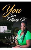 You Can Make It!