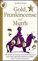 Gold, Frankincense and Myrrh