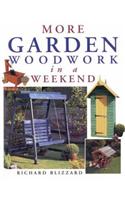 More Garden Woodwork in a Weekend