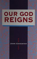 Our God Reigns