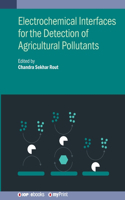 Electrochemical Interfaces for the Detection of Agricultural Pollutants