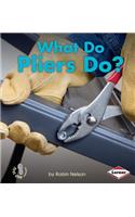 What Do Pliers Do?