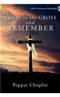 Come to the Cross and Remember: Score and CD