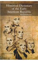 Historical Dictionary of the Early American Republic