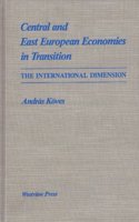 Central and East European Economies in Transition: The International Dimension