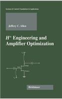 H-Infinity Engineering and Amplifier Optimization
