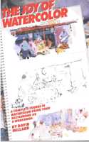 Joy of Watercolor: Complete Course in Watercolour Using Your Sketchbook as a Workbook