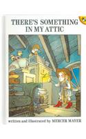 There's Something in My Attic: (There's A…)