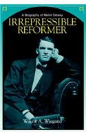 Irrepressible Reformer